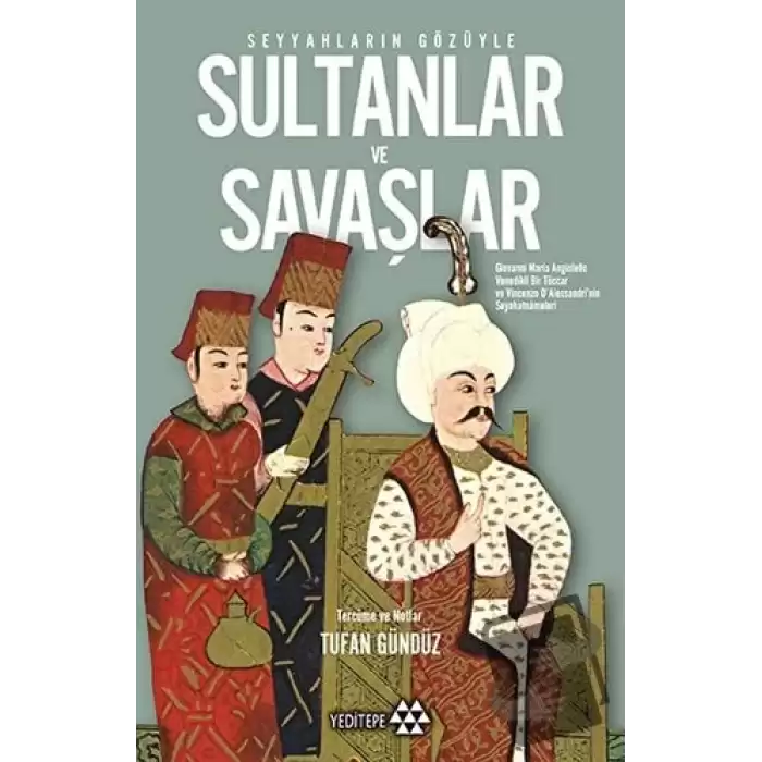 Seyyahların Gözüyle Sultanlar ve Savaşlar