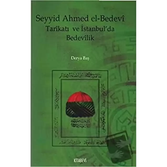 Seyyid Ahmed el-Bedevi Tarikatı ve İstanbul’da Bedevilik