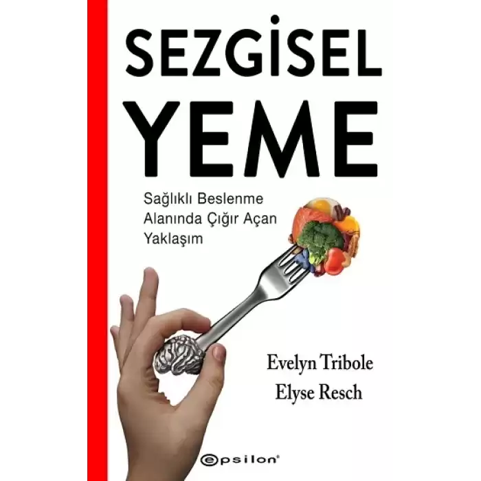 Sezgisel Yeme - Sağlıklı Beslenme Alanında Çığır Açan Yaklaşım