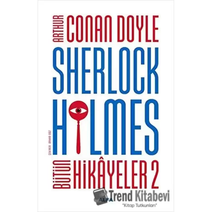 Sherlock Holmes - Bütün Hikayeler 2 (Ciltli)