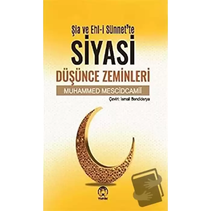 Şia ve Ehl-i Sünnette Siyasi Düşünce Zeminleri