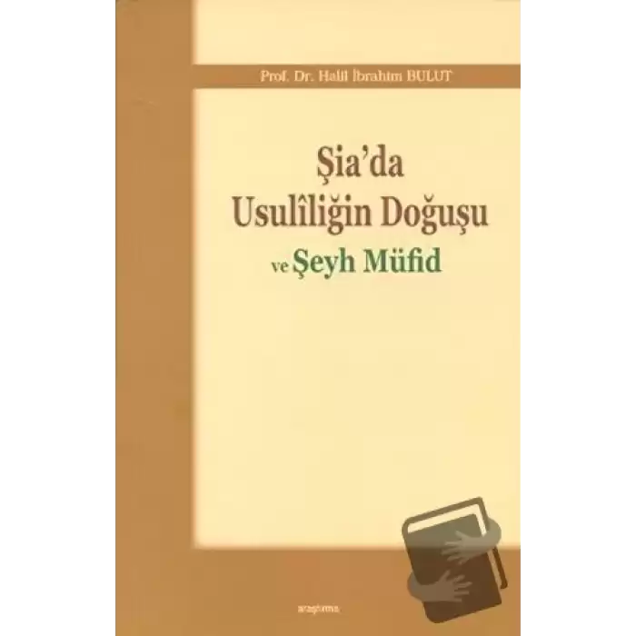 Şia’da Usuliliğin Doğuşu ve Şeyh Müfid