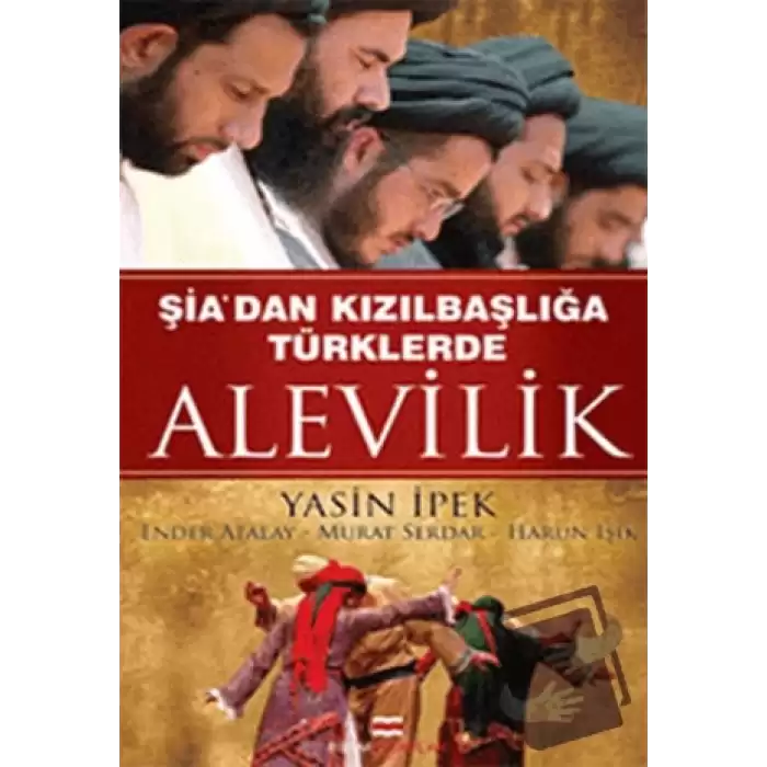 Şiadan Kızılbaşlığa Türklerde Alevilik