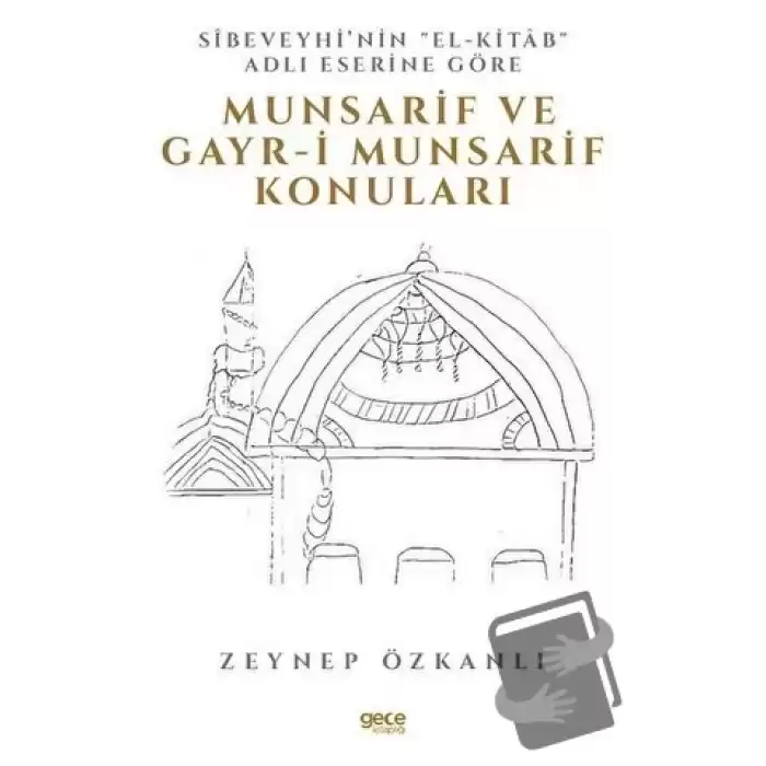 Sibeveyhi’nin El-Kitab Adli Eserine Göre Munsarif Ve Gayr-ı Munsarif Konuları