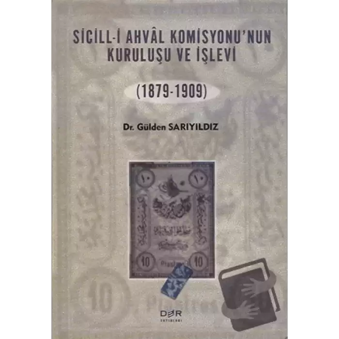 Sicill-i Ahval Komisyonunun Kuruluşu ve İşlevi (1879-1909)