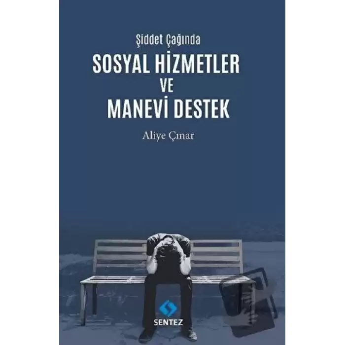 Şiddet Çağında Sosyal Hizmetler ve Manevi Destek