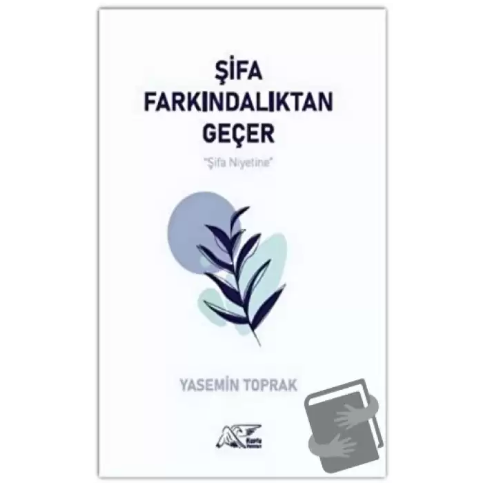 Şifa Farkındalıktan Geçer