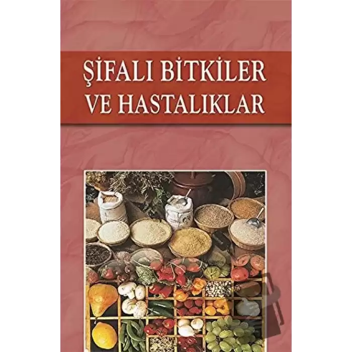 Şifalı Bitkiler ve Hastalıklar (Ciltli)