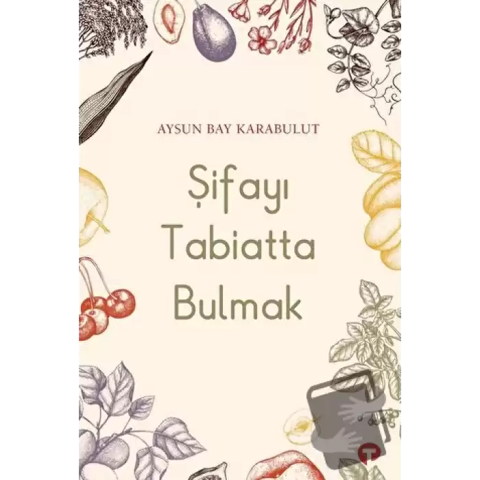 Şifayı Tabiatta Bulmak