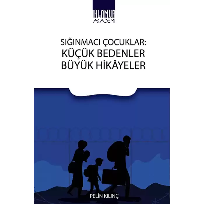 Sığınmacı Çocuklar - Küçük Bedenler Büyük Hikayeler