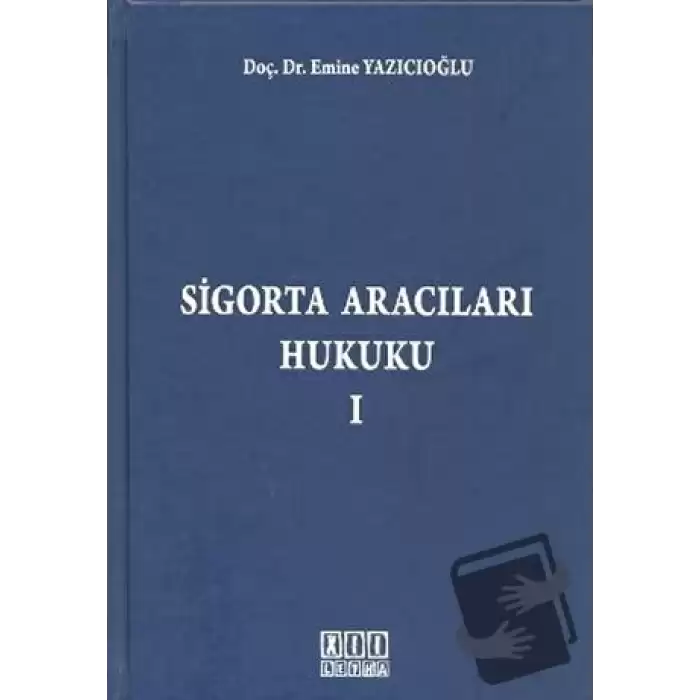 Sigorta Aracıları Hukuku 1 (Ciltli)