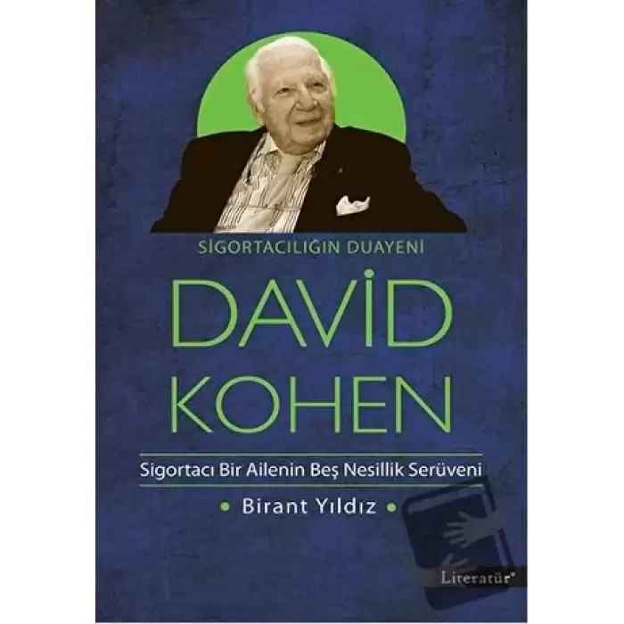 Sigortacılığın Duayeni David Kohen