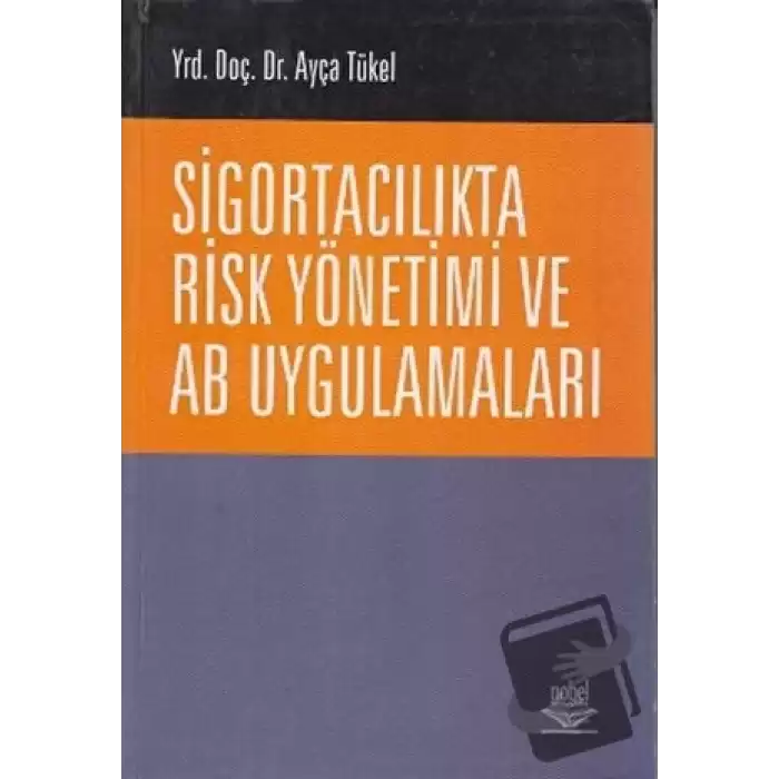 Sigortacılıkta Risk Yönetimi ve AB Uygulamaları