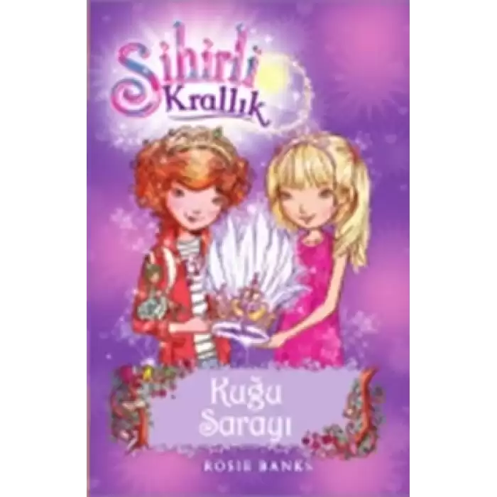 Sihirli Krallık - 14 : Kuğu Sarayı