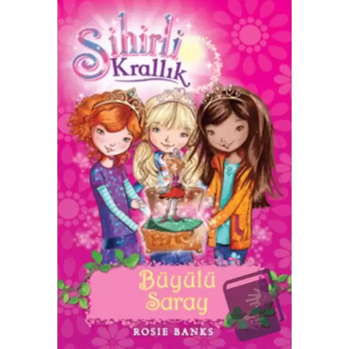 Sihirli Krallık Büyülü Saray 1. Kitap: