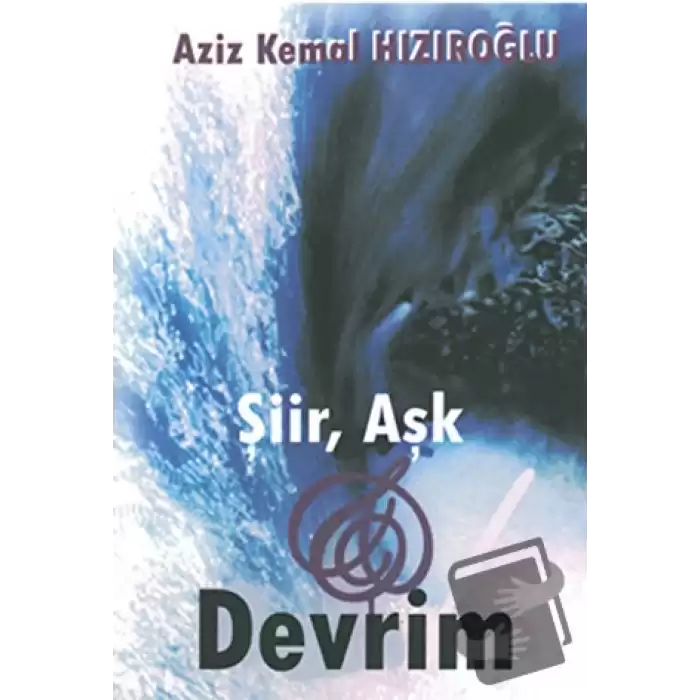 Şiir, Aşk ve Devrim