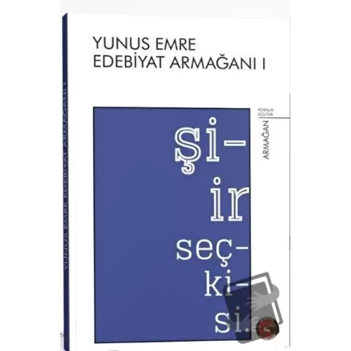 Şiir Seçkisi – Yunus Emre Edebiyat Armağanı I