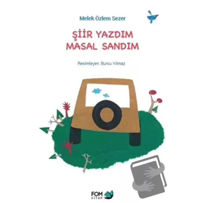 Şiir Yazdım Masal Sandım