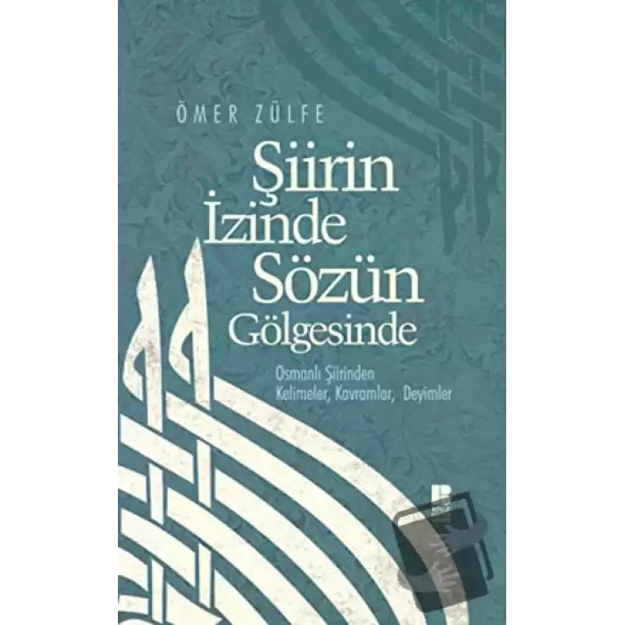 Şiirin İzinde Sözün Gölgesinde