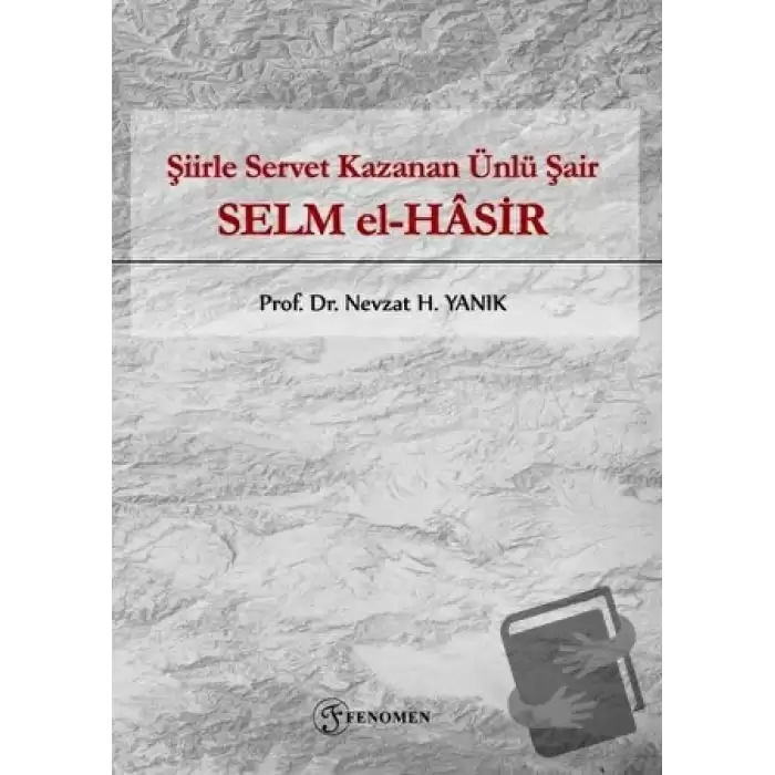 Şiirle Servet Kazanan Ünlü Şair - Selm El-Hasir