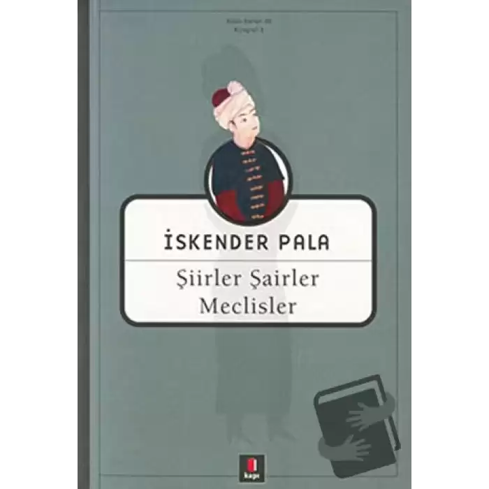 Şiirler, Şairler, Meclisler