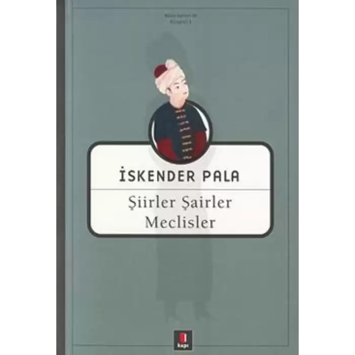 Şiirler, Şairler, Meclisler