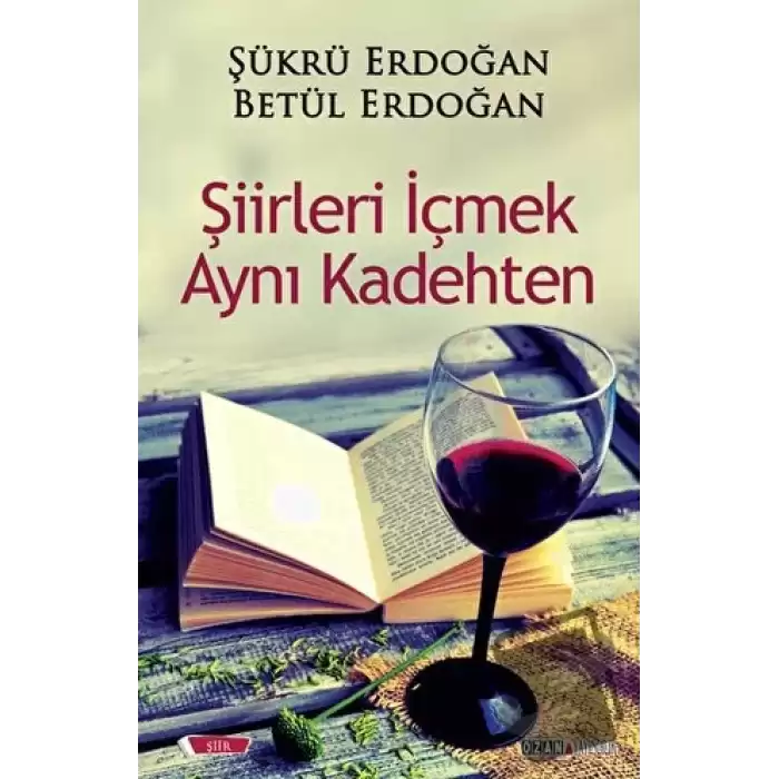 Şiirleri İçmek Aynı Kadehten