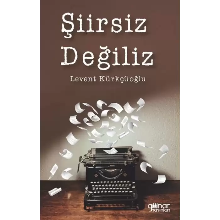 Şiirsiz Değiliz