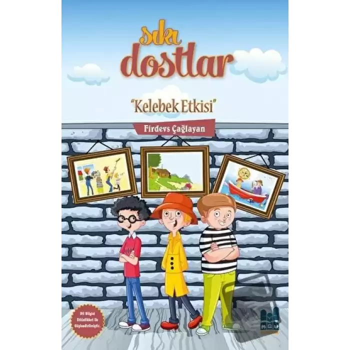 Sıkı Dostlar - Kelebek Etkisi