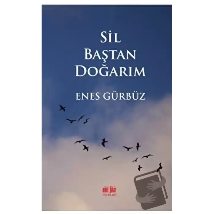 Sil Baştan Doğarım