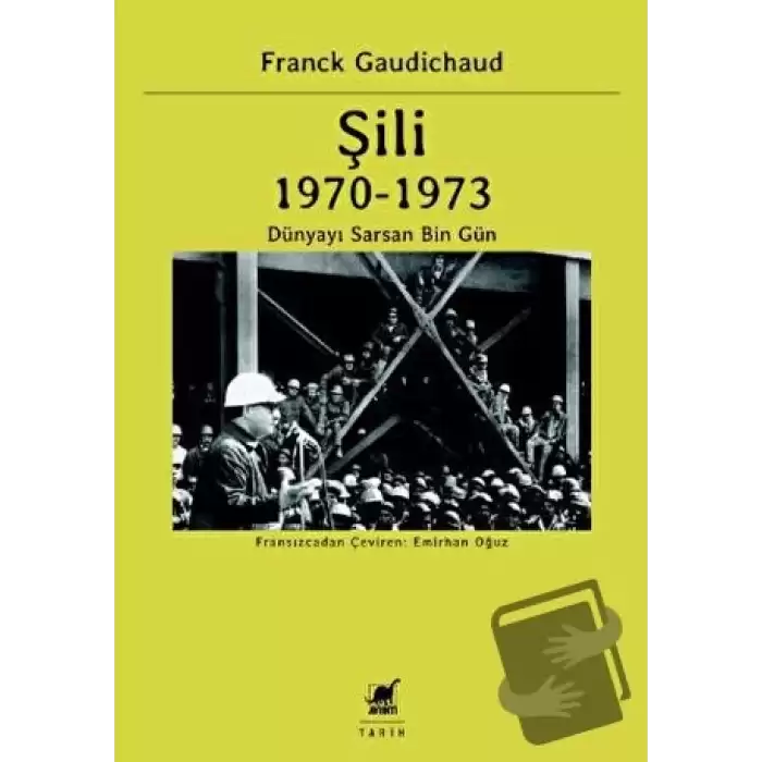 Şili 1970 – 1973 Dünyayı Sarsan Bin Gün