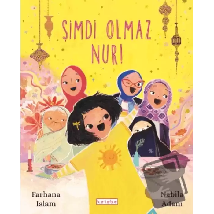 Şimdi Olmaz Nur!