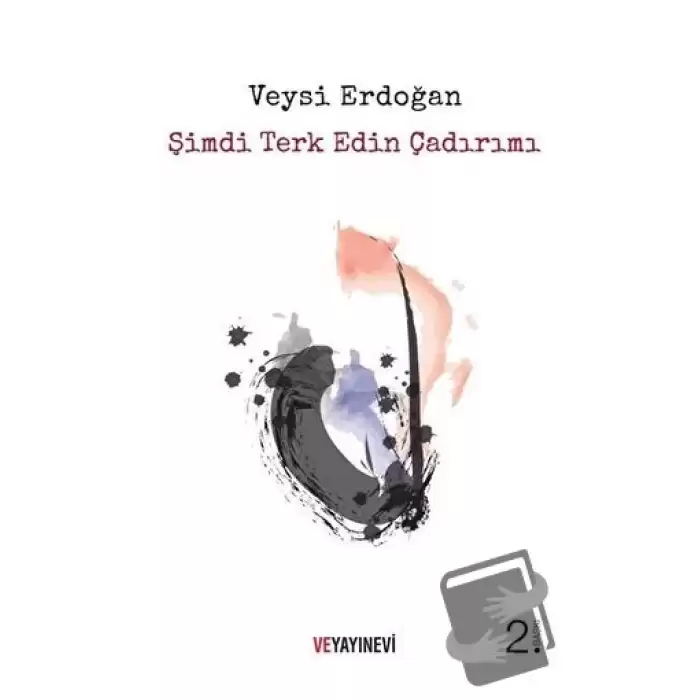 Şimdi Terk Edin Çadırımı