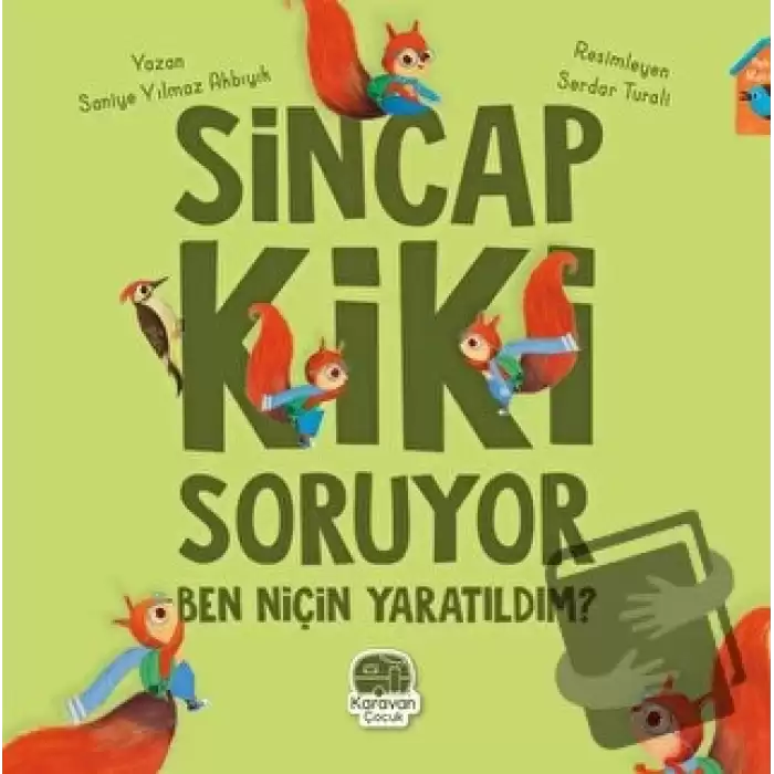 Sincap Kiki Soruyor Ben Niçin Yaratıldım