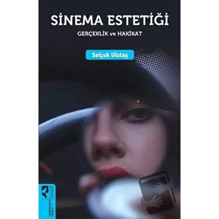 Sinema Estetiği: Gerçeklik ve Hakikat