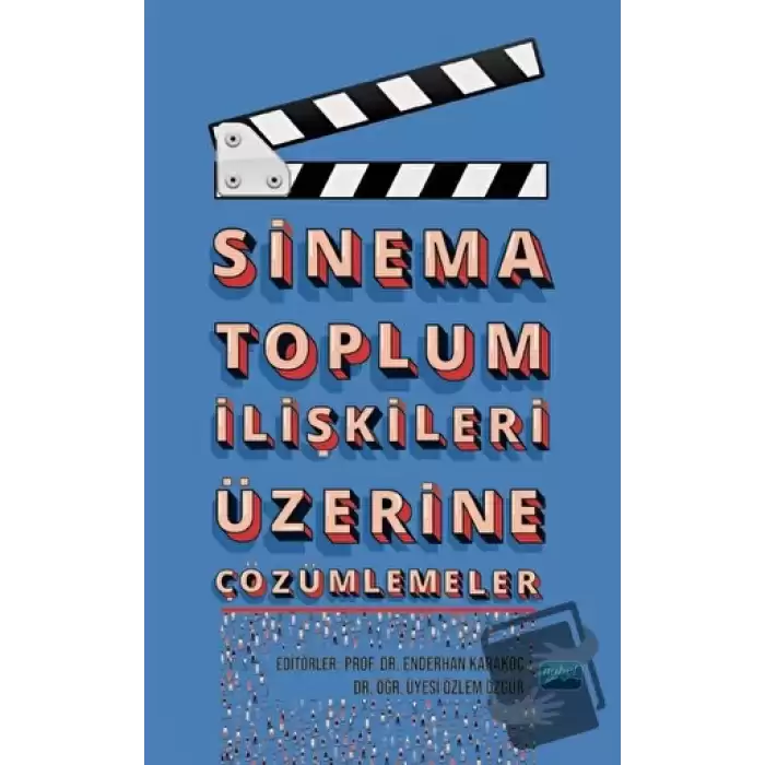 Sinema Toplum İlişkileri Üzerine Çözümlemeler