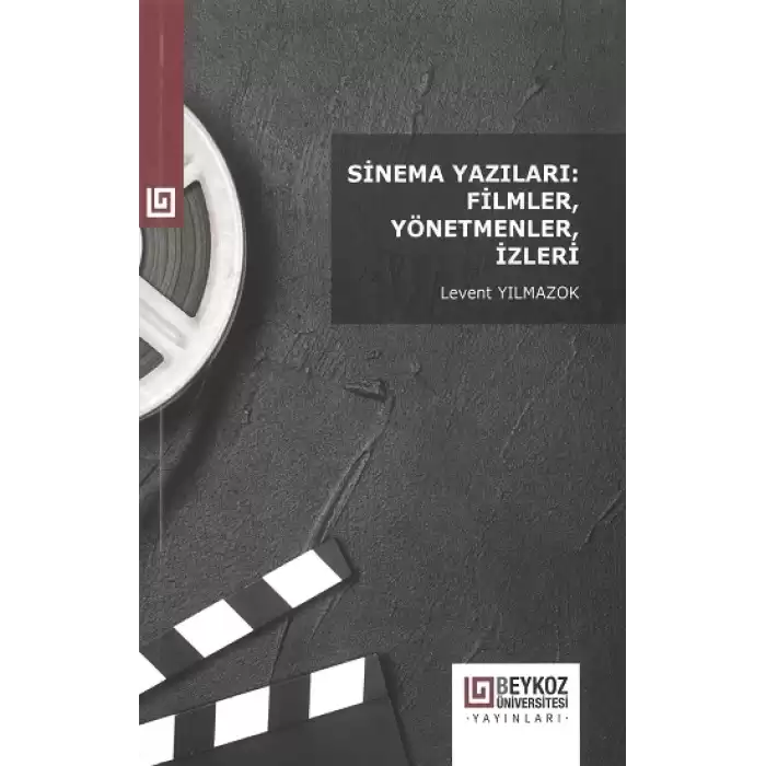 Sinema Yazıları: Filmler, Yönetmenler, İzleri