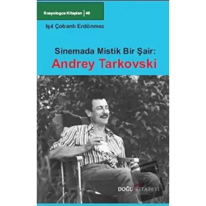 Sinemada Mistik Bir Şair: Andrey Tarkovski