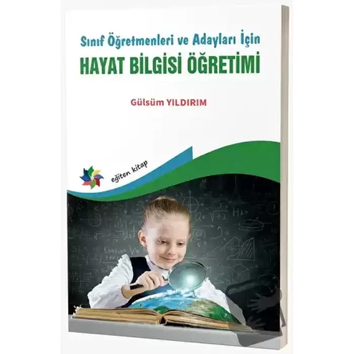 Sınıf Öğretmenleri ve Adayları İçin Hayat Bilgisi Öğretimi