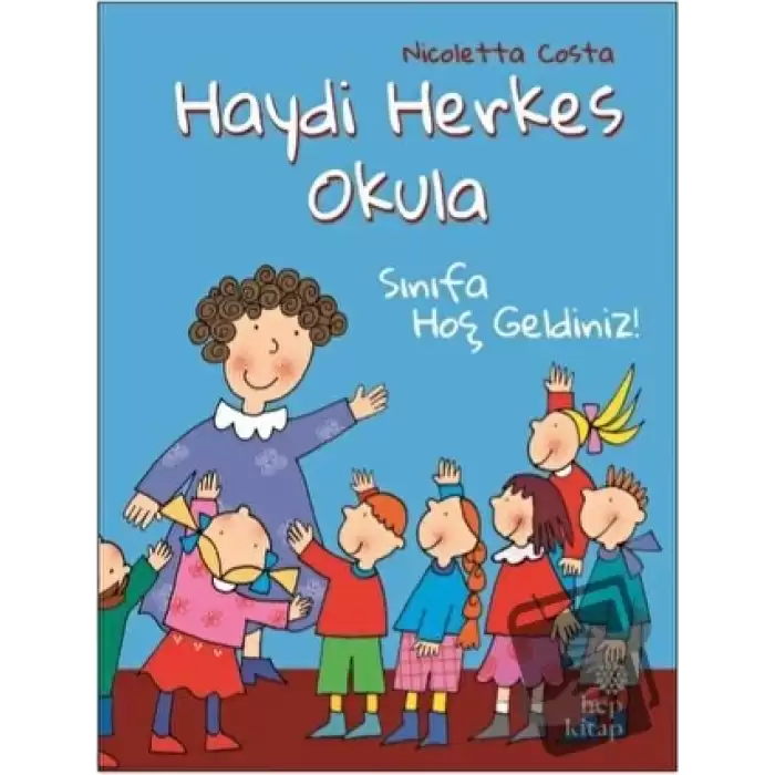 Sınıfa Hoş Geldiniz! - Haydi Herkes Okula