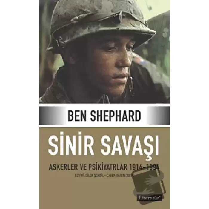 Sinir Savaşı  Askerler ve Psikiyatrlar 1914-1994 (Ciltli)