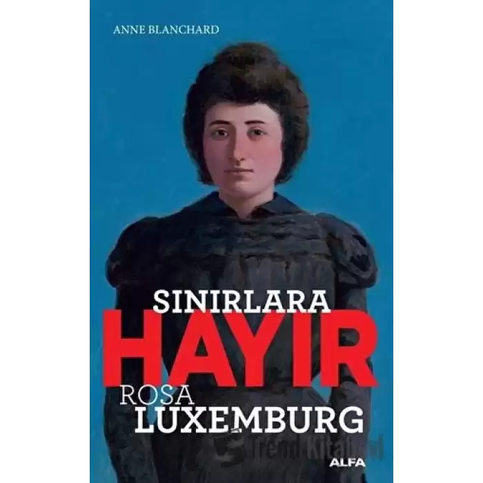 Sınırlara Hayır - Rosa Luxemburg