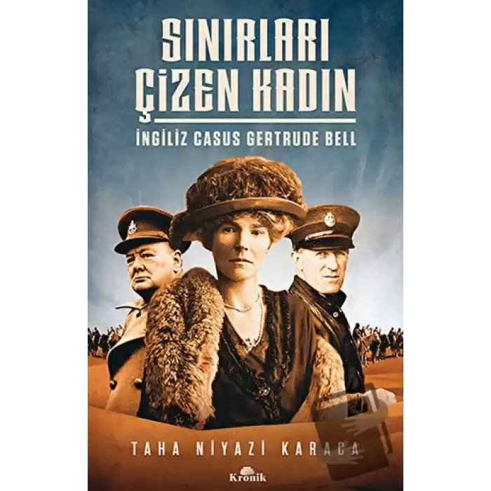 Sınırları Çizen Kadın - İngiliz Casus Gertrude Bell