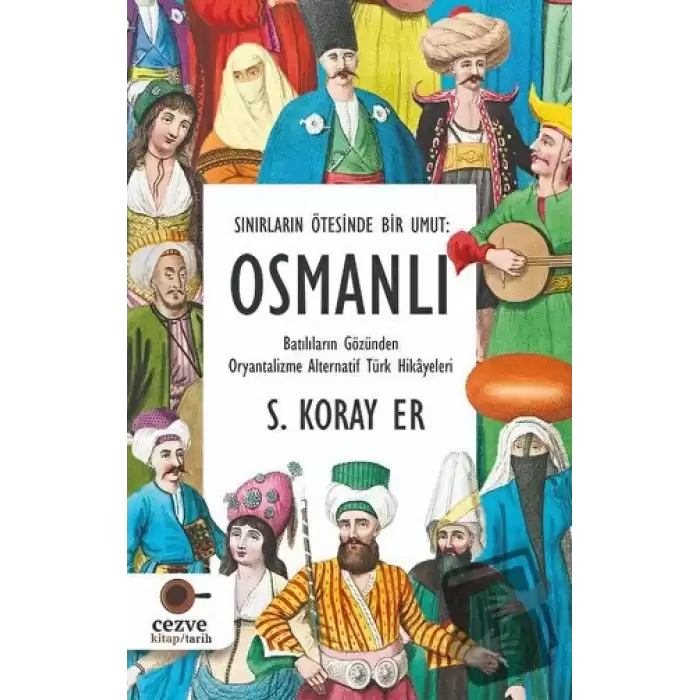 Sınırların Ötesinde Bir Umut - Osmanlı