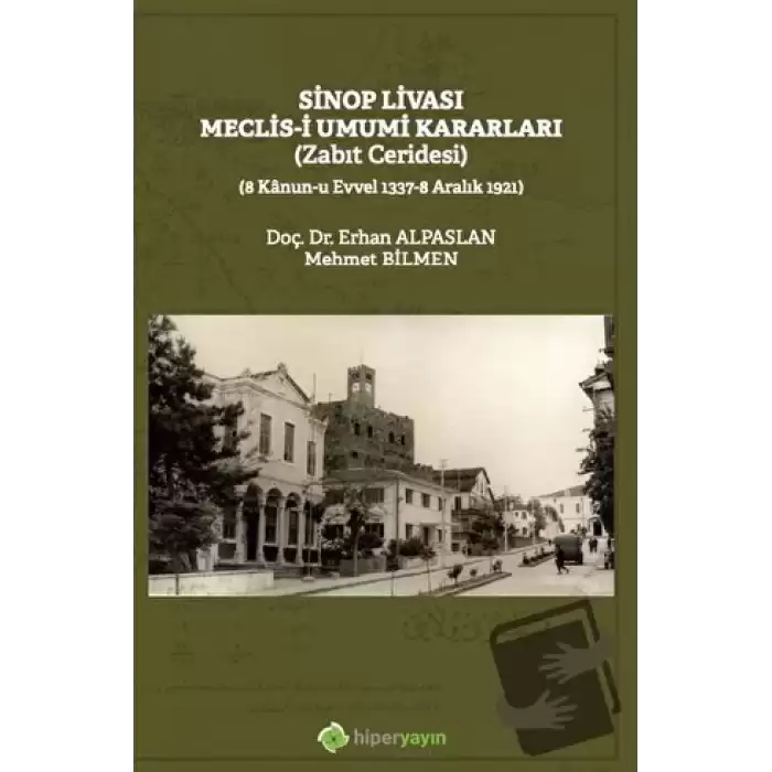 Sinop Livası Meclis-i Umumi Kararları (Zabıt Ceridesi)