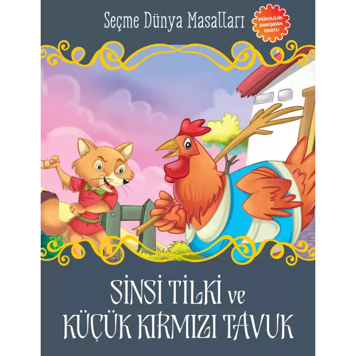 Sinsi Tilki ve Küçük Kırmızı Tavuk - Seçme Dünya Masalları