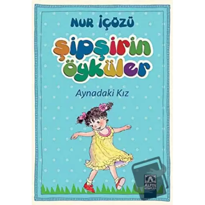 Şipşirin Öyküler : Aynadaki Kız