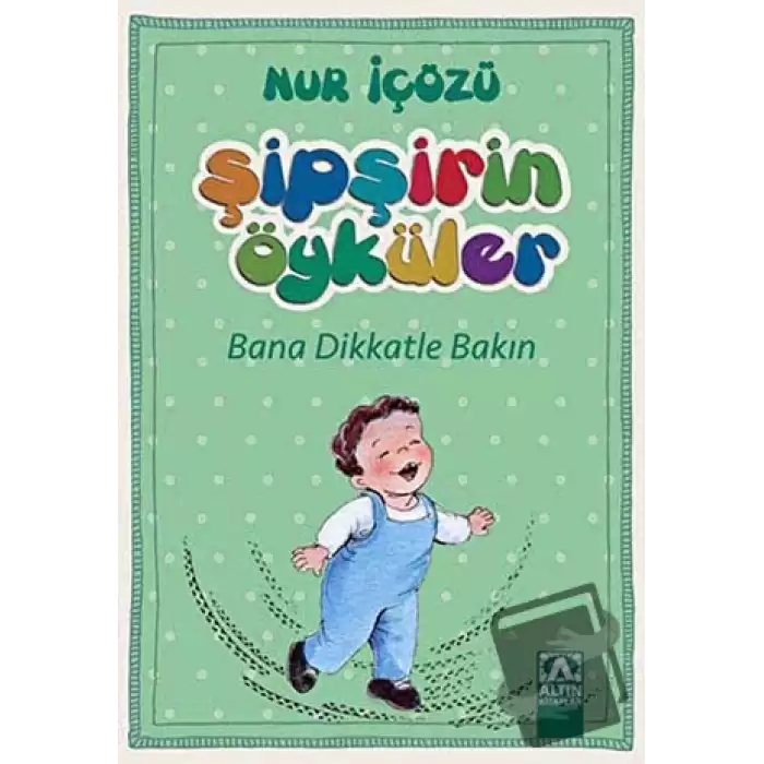 Şipşirin Öyküler : Bana Dikkatle Bakın