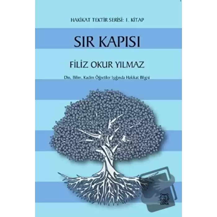 Sır Kapısı - Hakikat Tektir Serisi: 1. Kitap