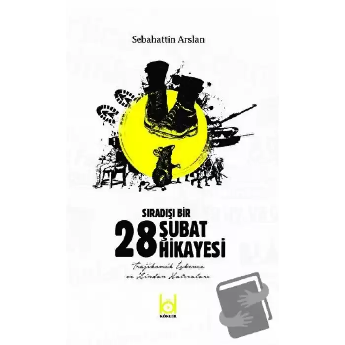 Sıradışı Bir 28 Şubat Hikayesi